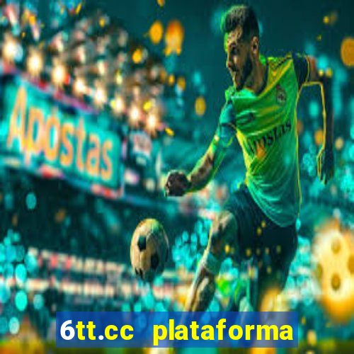 6tt.cc plataforma de jogos